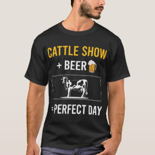 Beer Day Cattle Show Cow Show T-Shirt