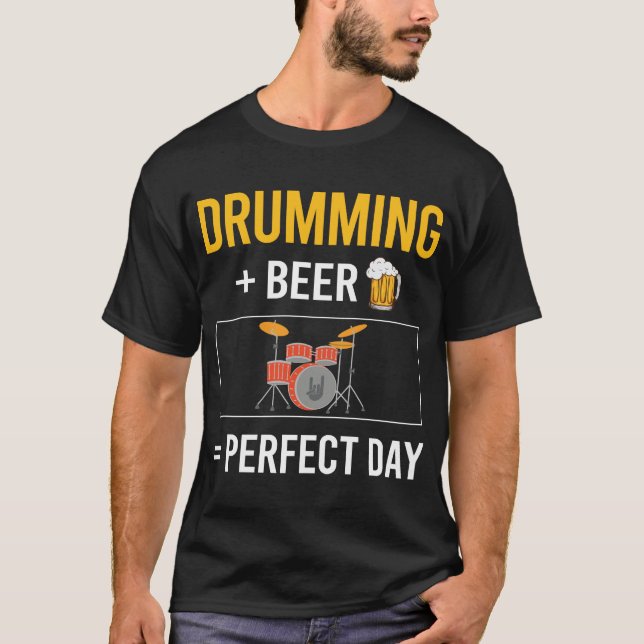 Beer Day Drumming Drummer Drum Drums T-Shirt (Front)