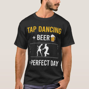 Beer Day Tap Dance Dancing T-Shirt