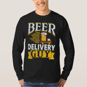 Beer Delivery Guy Alcohol Liquor Drink Bar Drinker T-Shirt
