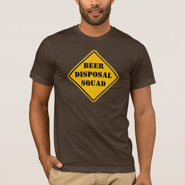 Beer Disposal Squad T-Shirt (Front)