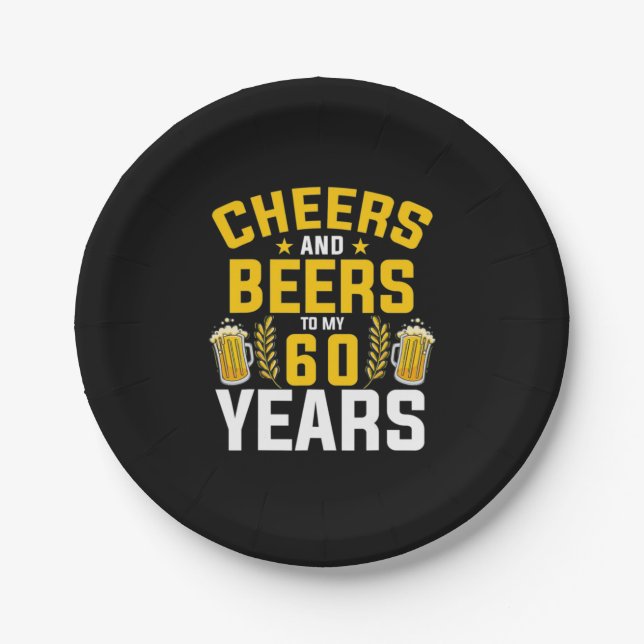 Beer Drinker Cheers And Beers To My 60 Years Birth Paper Plate (Front)