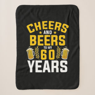 Beer Drinker Cheers And Beers To My 60 Years Birth Sherpa Blanket