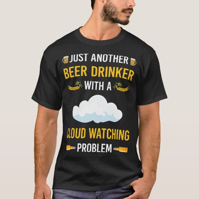 Beer Drinker Cloud Watching T-Shirt (Front)