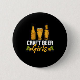 Beer Drinker Craft Beer Girls Birthday 2 Inch Round Button