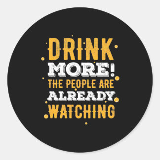 Beer Drinker Drink More Beer Classic Round Sticker
