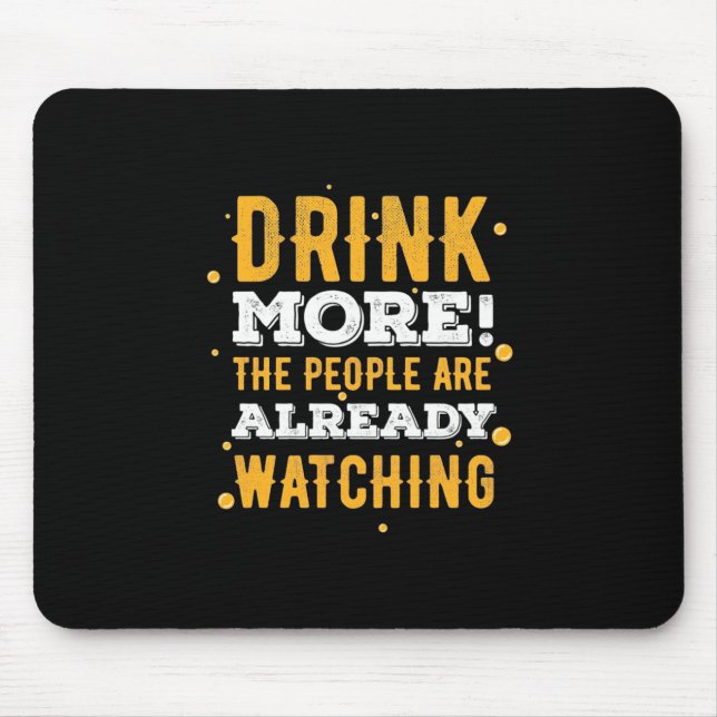 Beer Drinker Drink More Beer Mouse Pad (Front)