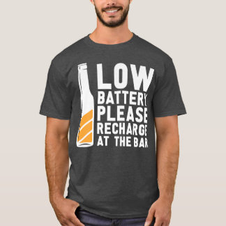 Beer Drinker Drinking Alcohol Recharge At The Bar T-Shirt