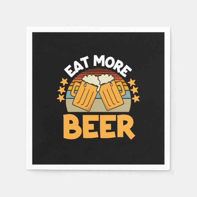Beer Drinker Eat More Beer Funny Drinking Birthday Napkin (Front)
