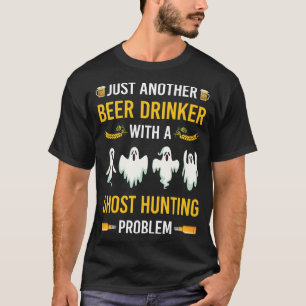 Beer Drinker Ghost Hunting Paranormal T-Shirt