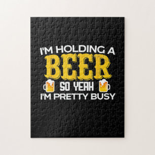 Beer Drinker I Am Holding A Beer Birthday Jigsaw Puzzle