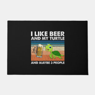 Beer Drinker I Like Beer And My Turtle Birthday Doormat
