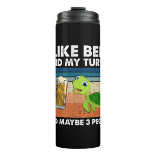 Beer Drinker I Like Beer And My Turtle Birthday Thermal Tumbler