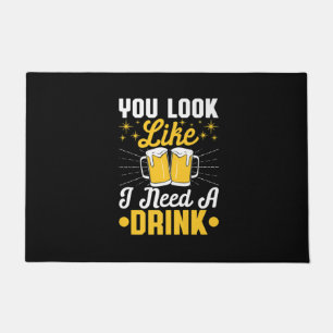 Beer Drinker I Need A Drink Beer Birthday Doormat