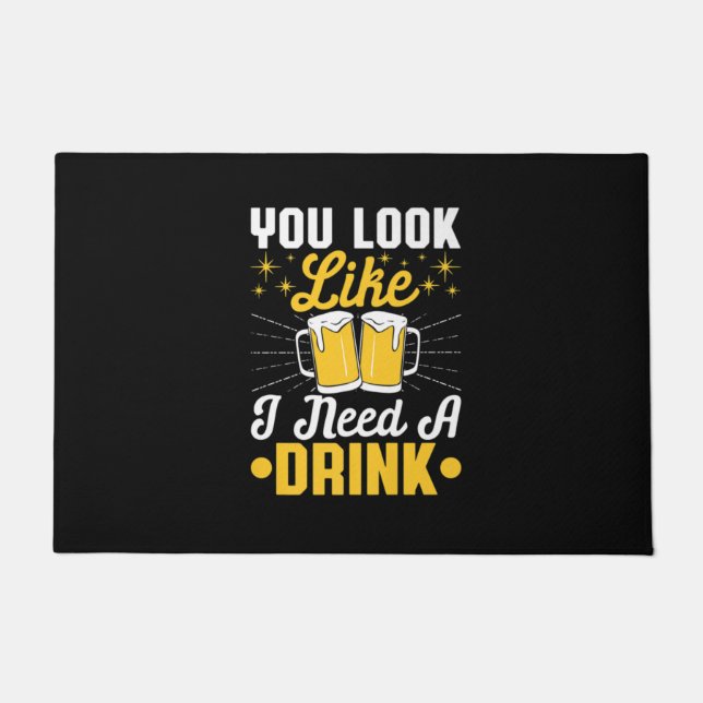 Beer Drinker I Need A Drink Beer Birthday Doormat (Front)