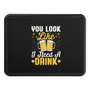 Beer Drinker I Need A Drink Beer Birthday Trailer Hitch Cover