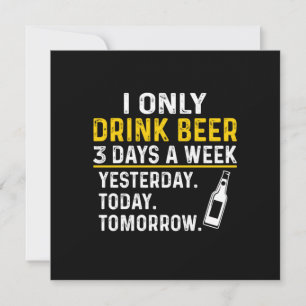 Beer Drinker I Only Drink Beer Birthday Invitation