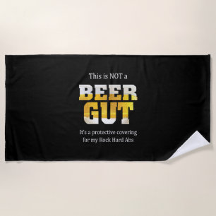 Beer Drinker Not a BEER GUT Birthday Beach Towel