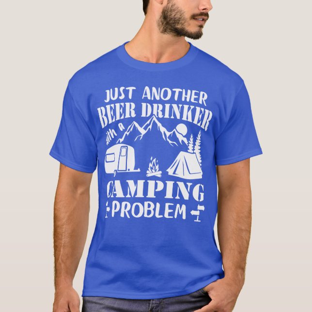 Beer Drinker With A Camping funny T-Shirt (Front)