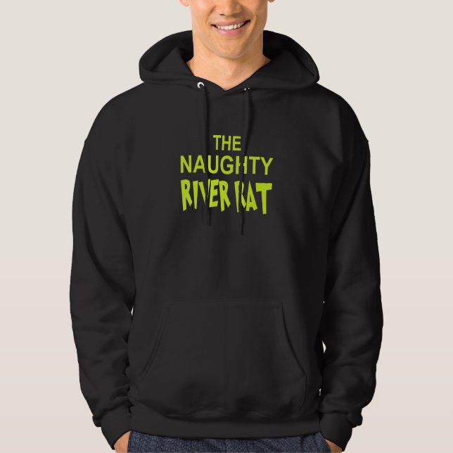 Beer Drinking River Rafting Hilarious River Rat Hoodie (Front)