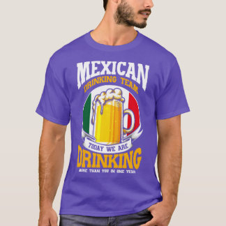 Beer Drinking Team Mexico  T-Shirt