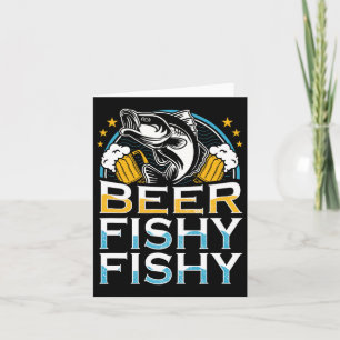 Beer Fishy Fishy Fishy Fishing Lover Fisherman Ret Card