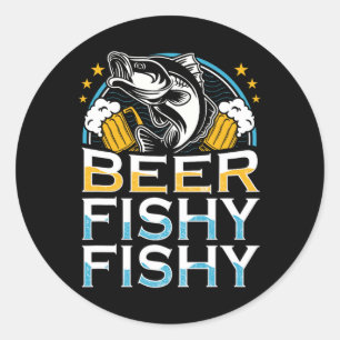 Beer Fishy Fishy Fishy Fishing Lover Fisherman Ret Classic Round Sticker