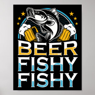 Beer Fishy Fishy Fishy Fishing Lover Fisherman Ret Poster