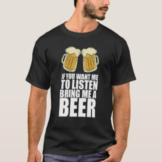 Beer for men Drinker Beer T-Shirt