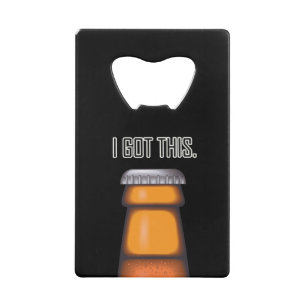 Beer Funny I Got This Card Bottle Opener Credit Card Bottle Opener