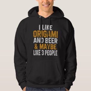 Beer Funny I Like Origami And Beer Folding Paper L Hoodie