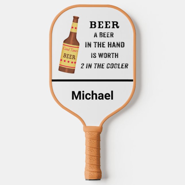Beer Funny Saying Beer in hand Name Personalized Pickleball Paddle (Front)