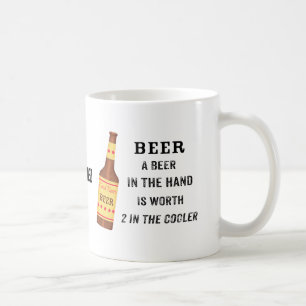 Beer Funny Saying Beer in hand Worth 2 in Cooler Coffee Mug