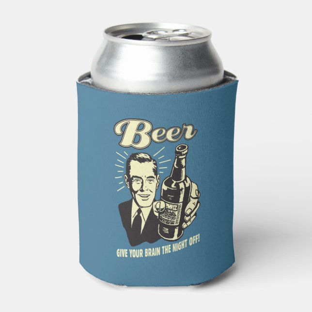 Beer: Give Your Brain the Night Off Can Cooler (Can Front)
