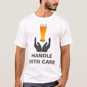 Beer Glass Handle With Care Funny White T-Shirt