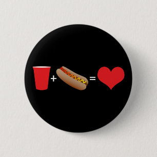 beer + hot dogs = love 2 inch round button