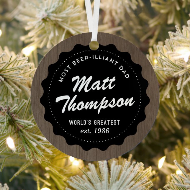 Beer-illiant Dad Custom Photo Beer Christmas Metal Ornament (Insitu)