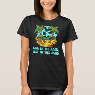 Beer in My Hand Feet in the Sand Beach Drinking Oc T-Shirt