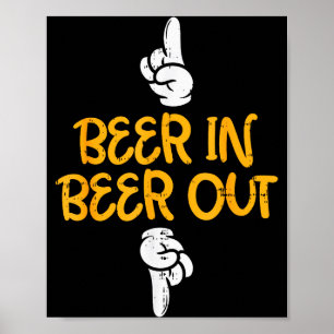Beer In Out Funny Alcohol Drinking Team Squad Men  Poster