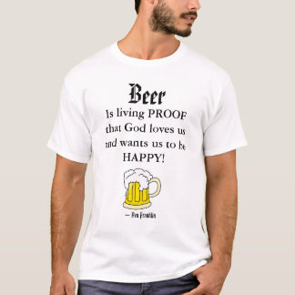 Beer, Is livin... T-Shirt