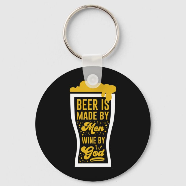 Beer Is Made By Men Keychain (Front)