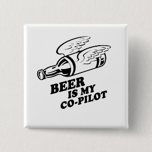 BEER IS MY COPILOT 2 INCH SQUARE BUTTON