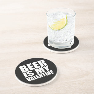 Beer is my Valentine Coaster