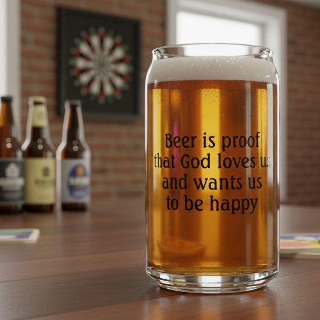 Beer is Proof Ben Franklin Quote Fun Can Glass (Creator Uploaded)