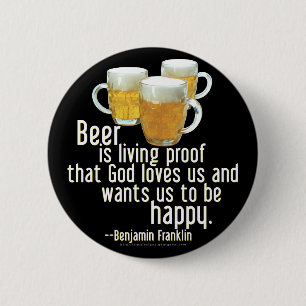 Beer is Proof (Franklin) 2 Inch Round Button
