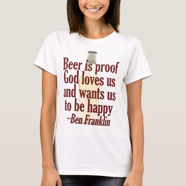 Beer is Proof T-Shirt (Front)