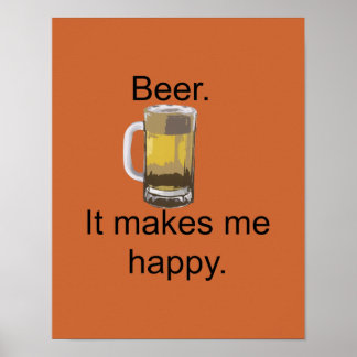 Beer. It Makes Me Happy. Poster