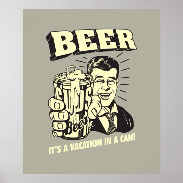 Beer: It's A Vacation In Can Poster (Front)