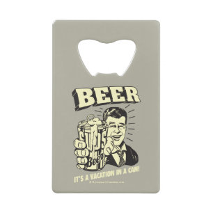 Beer: It's A Vacation In Can Wallet Bottle Opener
