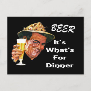 Beer - It's What's For Dinner! Postcard